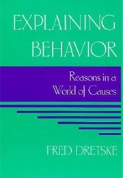 Explaining Behavior (Fred Dretske)
