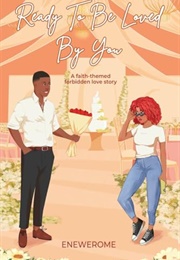 Ready to Be Loved by You (Enewerome)