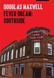 Fever Dream:Southside (Maxwell, Douglas)