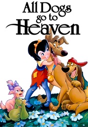 All Dogs Go to Heaven (1989)