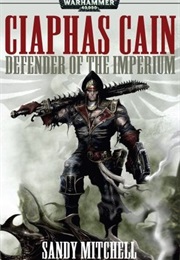 Ciaphas Cain Omnibus - Defender of the Imperium (Sandy Mitchell)