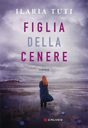 Figlia Della Cenere (Ilaria Tuti)