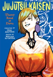 Jujutsu Kaisen: Thorny Road at Dawn (Gege Akutami)
