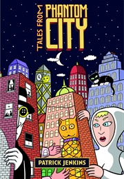 Tales From Phantom City (Patrick Jenkins)
