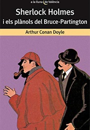The Adventure of the Bruce-Partington Plans [Short Story] (Arthur Conan Doyle)