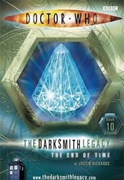 The Darksmith Legacy: The End of Time (Justin Richards)