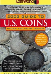 Coin World:: 2002 Guide to U.S. Coins, Prices, and Value Trends (Coin World Guide to U S Coins, Pric (Coin World Editors)