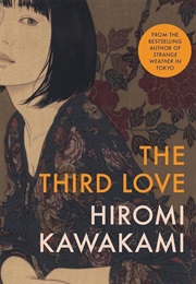 The Third Love (Hiromi Kawakami)