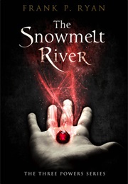 The Snowmelt River (Frank P. Ryan)