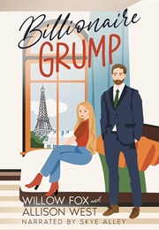 Billionaire Grump (Willow Fox & Allison West)