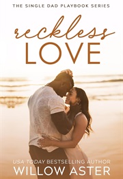 Reckless Love (Willow Aster)