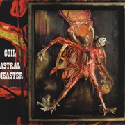Astral Disaster - Coil