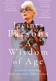 A Wisdom of Age (Jacinta Parsons)