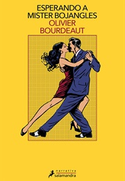 Esperando a Mister Bojangles (Olivier Bourdeaut)