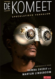 De Komeet: Speculatieve Verhalen (Vamba Sherif and Martijn Lindeboom)