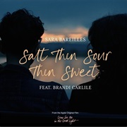 Salt Then Sour Then Sweet - Sara Bareilles, Brandi Carlile (Come See Me in the Good Light)