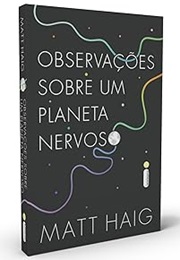 Observações Sobre Um Planeta Nervoso (Matt Haig)