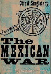 The Mexican War (Otis Singletary)