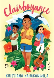 Clairboyance (Kristiana Kahakauwila)