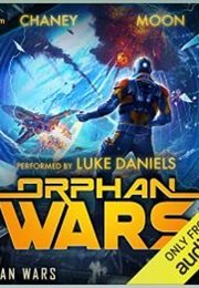 Orphan Wars (Scott Moon and J.N. Chaney)