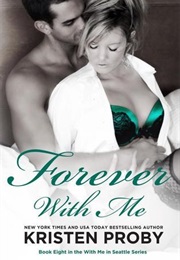 Forever With Me (Kristen Proby)
