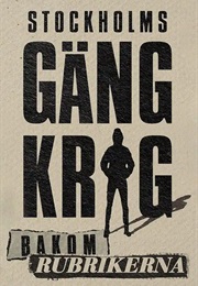 Stockholms Gängkrig - Bakom Rubrikerna (2023)