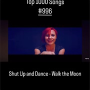 #1319 Shut Up and Dance by WALK THE MOON