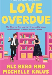 Love Overdue (Michelle Kalus, Ali Berg)