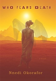 Who Fears Death (Nnedi Okorafor)