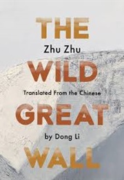 The Wild Great Wall (Zhu Zhu)