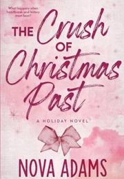 The Crush of Christmas Past (Nova Adams)