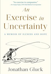 An Exercise in Uncertainty (Jonathan Gluck)