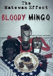 The Matewan Effect: Bloody Mingo (Oakley Dean Baldwin)