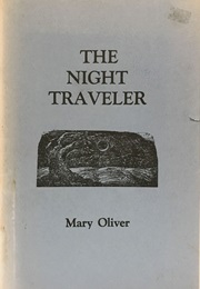 The Night Traveler (Mary Oliver)