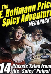 The E. Hoffmann Price Spicy Adventure MEGAPACK (E. Hoffmann Price)