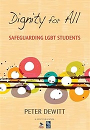 Dignity for All: Safeguarding LGBT Students (Peter M Dewitt)