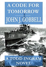 A Code for Tomorrow (John J. Gobbell)