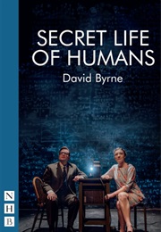 Secret Life of Humans (Byrne, David)