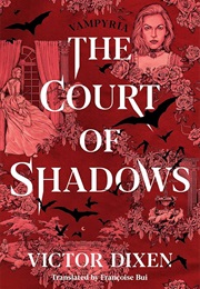 The Court of Shadows (Victor Dixen)