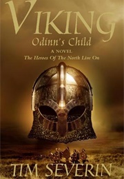 Viking: Odin's Child (Tim Severin)