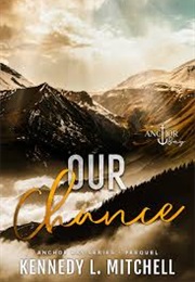 Our Chance (Kennedy L Mitchell)
