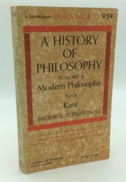 A History of Philosophy Vol 6, Part 2: Modern Philosophy, Kant (Frederick Copleston)
