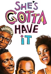 She's Gotta Have It (1986)