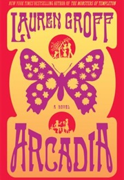 Arcadia (Lauren Groff)