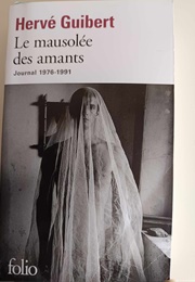 Le Mausolée Des Amants (Hervé Guibert)