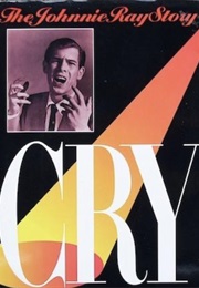 Cry: The Johnnie Ray Story (Jonny Whiteside)
