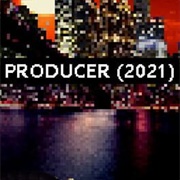 Producer (2021)