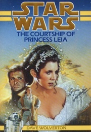 The Courtship of Princess Leia (Dave Wolverton)