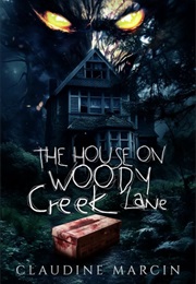 The House on Woody Creek Lane (Claudine Marcin)