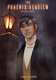 The Phoenix Requiem, Vol 3 (Sarah Ellerton)
